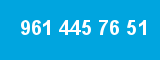 961 445 76 51